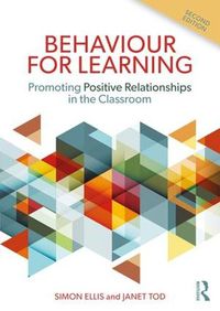 Cover image for Behaviour for Learning: Promoting Positive Relationships in the Classroom