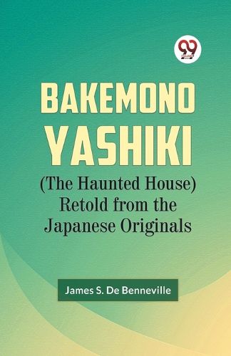 Cover image for Bakemono Yashiki (the Haunted House) Retold from the Japanese Originals