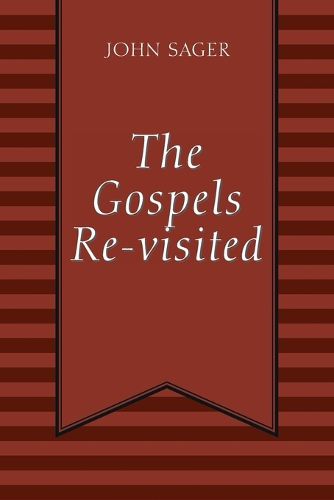 The Gospels Re-visited