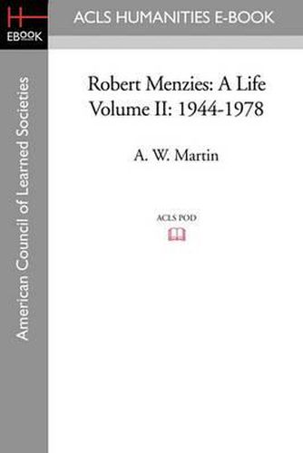 Cover image for Robert Menzies: A Life Volume II: 1944-1978