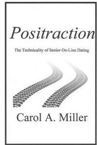 Cover image for Positraction: The Technicality of Senior On-Line Dating