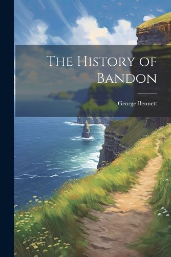Cover image for The History of Bandon