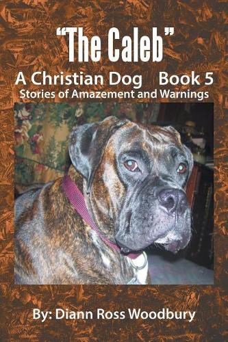 Cover image for The Caleb: A Christian Dog Book 5