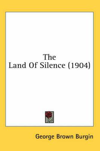 Cover image for The Land of Silence (1904)