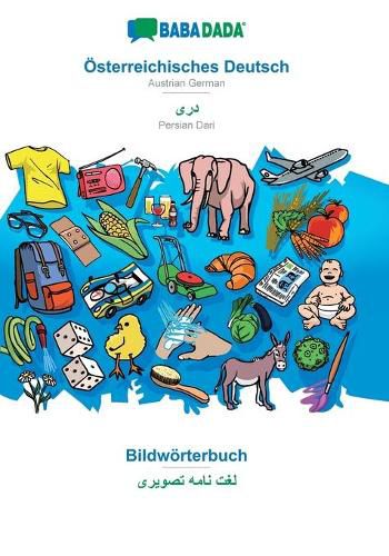 Cover image for BABADADA, OEsterreichisches Deutsch - Persian Dari (in arabic script), Bildwoerterbuch - visual dictionary (in arabic script): Austrian German - Persian Dari (in arabic script), visual dictionary