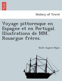 Cover image for Voyage pittoresque en Espagne et en Portugal. Illustrations de MM. Rouargue fre&#768;res.