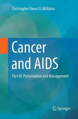 Cancer and AIDS: Part III: Presentation and Management