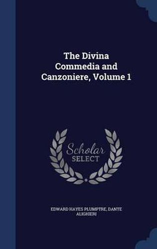 The Divina Commedia and Canzoniere, Volume 1