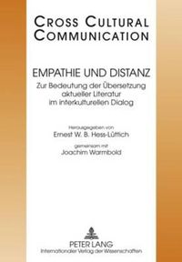 Cover image for Empathie Und Distanz: Zur Bedeutung Der Uebersetzung Aktueller Literatur Im Interkulturellen Dialog- Redaktion: Simon Affolter Und Nicolas Bollinger