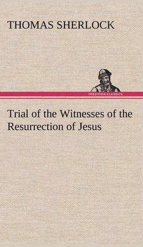 Trial of the Witnesses of the Resurrection of Jesus