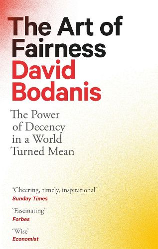 Cover image for The Art of Fairness: The Power of Decency in a World Turned Mean