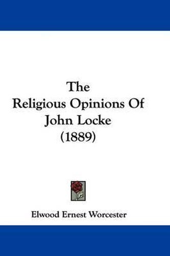 The Religious Opinions of John Locke (1889)