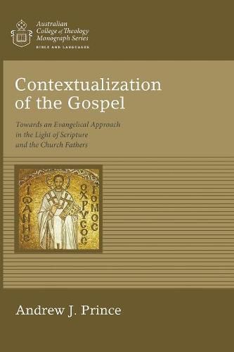 Contextualization of the Gospel: Towards an Evangelical Approach in the Light of Scripture and the Church Fathers