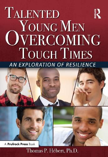 Talented Young Men Overcoming Tough Times: An Exploration of Resilience