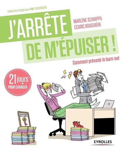 J'arrete de m'epuiser: Comment prevenir le burn-out