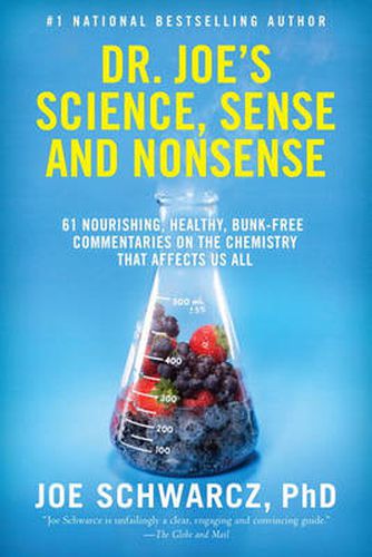 Cover image for Dr. Joe's Science, Sense and Nonsense: 61 Nourishing, Healthy, Bunk-free Commentaries on the Chemistry That Affects Us All