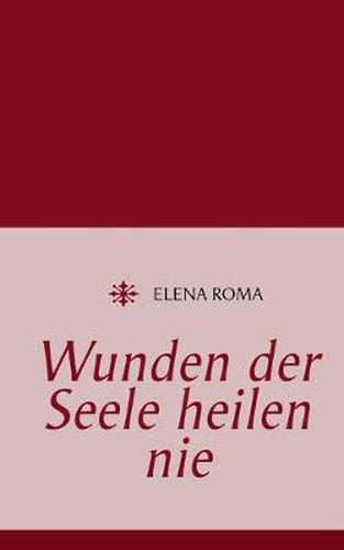 Cover image for Wunden der Seele heilen nie