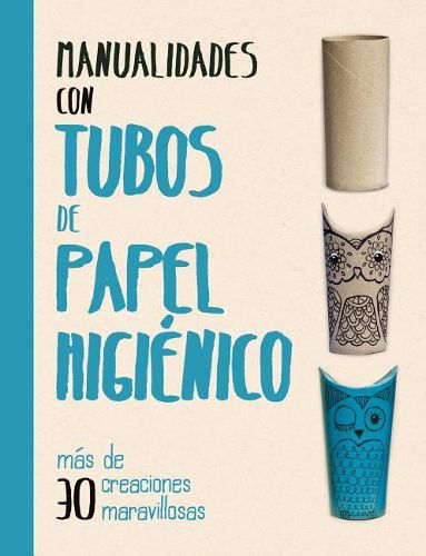 Cover image for Manualidades Con Tubos de Papel Higienico