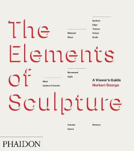 Cover image for The Elements of Sculpture: A Viewer's Guide