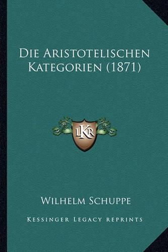 Die Aristotelischen Kategorien (1871)