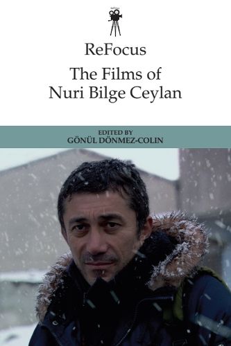 Cover image for ReFocus: The Films of Nuri Bilge Ceylan