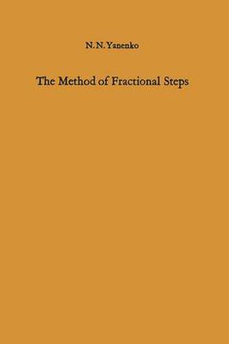 Cover image for The Method of Fractional Steps: The Solution of Problems of Mathematical Physics in Several Variables