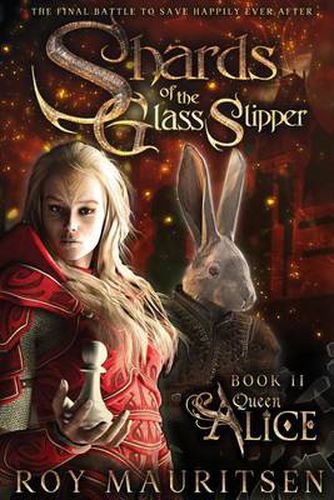 Cover image for Shards of the Glass Slipper: Queen Alice