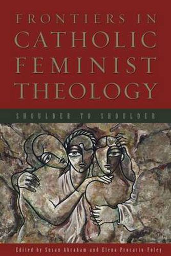 Cover image for Frontiers in Catholic Feminist Theology: Shoulder to Shoulder