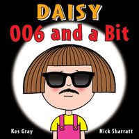 Cover image for Daisy: 006 and a Bit