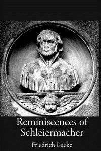 Cover image for Reminiscences of Schleiermacher