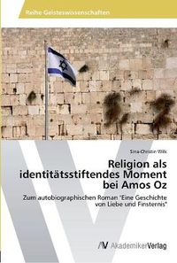 Cover image for Religion als identitatsstiftendes Moment bei Amos Oz