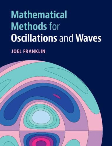 Cover image for Mathematical Methods for Oscillations and Waves