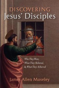 Cover image for Discovering Jesus' Disciples