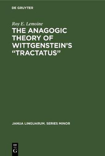 The Anagogic Theory of Wittgenstein's  Tractatus