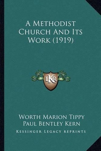 A Methodist Church and Its Work (1919)