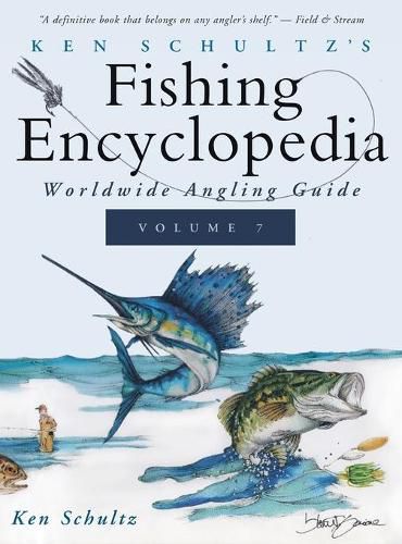 Cover image for Ken Schultz's Fishing Encyclopedia Volume 7: Worldwide Angling Guide