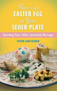 Cover image for There's an Easter Egg on Your Seder Plate: Surviving Your Child's Interfaith Marriage