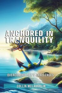 Cover image for Anchored in Tranquility