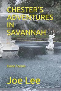 Cover image for Chester's Adventures in Savannah