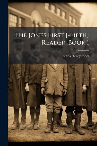 Cover image for The Jones First [-Fifth] Reader, Book 1