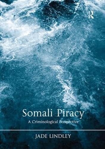 Cover image for Somali Piracy: A Criminological Perspective