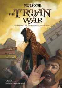 Cover image for The Trojan War: An Interactive Mythological Adventure