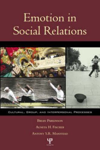 Cover image for Emotion in Social Relations: Cultural, Group, and Interpersonal Processes