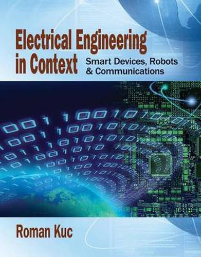 Cover image for Electrical Engineering in Context : Smart Devices, Robots &  Communications