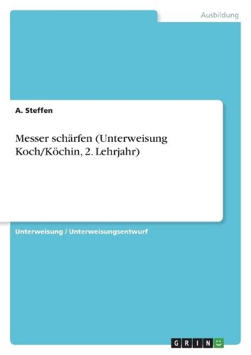 Cover image for Messer schaerfen (Unterweisung Koch/Koechin, 2. Lehrjahr)