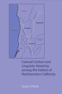 Cover image for Cultural Contact and Linguistic Relativity among the Indians of Northwestern California