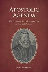 Cover image for Apostolic Agenda: The Epistles of the Holy Apostle Paul to Titus and Philemon