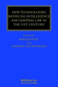 Cover image for New Technologies, Artificial Intelligence and Shipping Law in the 21st Century