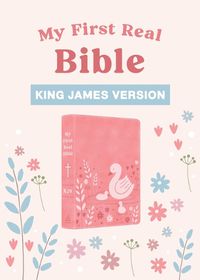 Cover image for My First Real Bible (Girls' Cover)