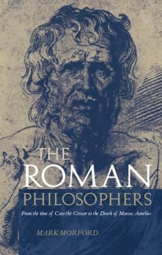 Cover image for The Roman Philosophers: From the time of Cato the Censor to the death of Marcus Aurelius